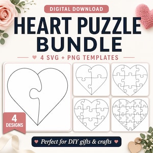May include: Digital download graphic bundle featuring heart-shaped puzzle designs. The image displays four different heart puzzle templates, each with a unique number of pieces. Text includes "HEART PUZZLE BUNDLE" and "Perfect for DIY gifts & crafts."