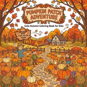 May include: A colouring book cover titled Pumpkin Patch Adventure, Cute Autumn Colouring Book for Kids, featuring a cartoon scene with a scarecrow, children, pumpkins, a house, and trees with orange and yellow leaves, plus 20 fun colour pages.