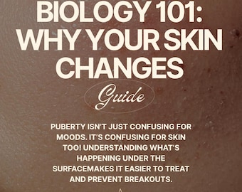 Teen Skin Biology 101: Why Your Skin Changes