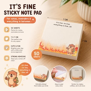 May include: A 7 x 7 cm sticky note pad with 50 sheets, featuring an otter illustration and the text "It's fine, I'm fine, everything is fine...ish". The pad has a flame design. Perfect for notes, reminders, and everyday use.