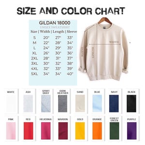 May include: A size and colour chart for Gildan 18000 unisex sweatshirts. The chart shows measurements for sizes S-5XL, including width, length, and sleeve length in inches. Colour swatches include white, ash, sport grey, dark heather, sand, blue, navy, black, pink, red, and more.