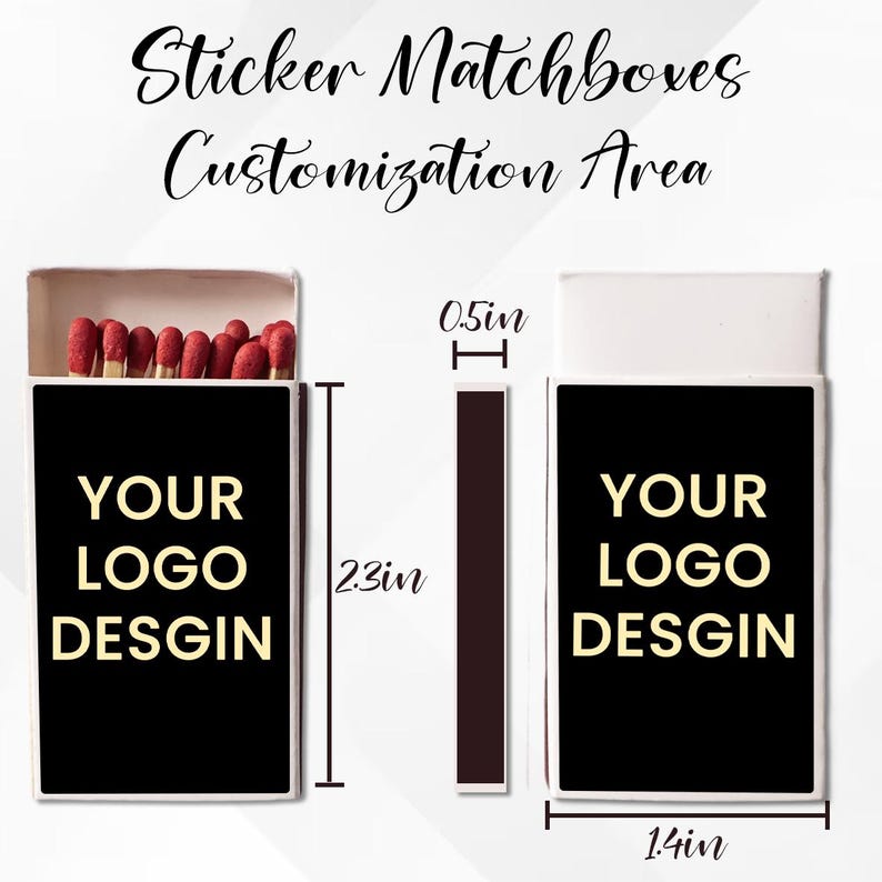 May include: Two rectangular matchboxes with black labels featuring the text YOUR LOGO DESGIN in gold. One box is open, showing red-tipped matches. Dimensions are marked as 2.3 inches in height, 1.4 inches in width, and 0.5 inches in depth.