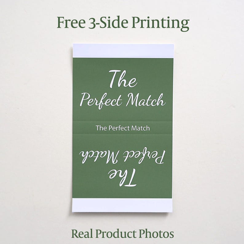 May include: A rectangular green card with white borders featuring the text The Perfect Match printed in white script. The text appears in three orientations, including one upside down, with the phrase Free 3-Side Printing above the card.
