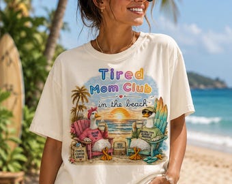 Maglietta da spiaggia per mamme stanche, maglietta estiva divertente per mamme, regalo per la mamma in vacanza al mare, maglietta grafica per la vita da mamma, regalo per la mamma, maglietta da spiaggia con oca