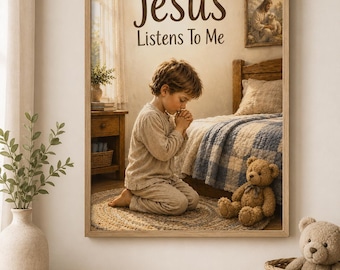 Christian Boys Bedroom Art, Jesus Listens To Me Prayer Print
