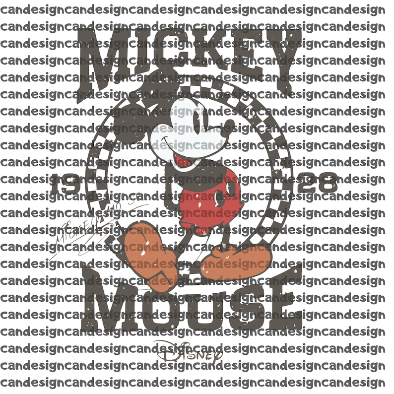 May include: A vintage-style graphic featuring Mickey Mouse in a circular design with a checkered border. The image includes the text "Mickey Mouse" and the year "1928". The background is filled with the repeated text "candesign".