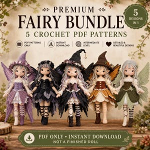 Könnte beinhalten: Ein Premium-Feen-Bundle mit fünf Häkel-PDF-Mustern. Das Bild zeigt fünf handgefertigte Feenpuppen mit detaillierten Designs, jede mit einzigartigen Outfits, Flügeln und Hüten. Der Text auf dem Bild lautet "PDF ONLY • INSTANT DOWNLOAD • NOT A FINISHED DOLL".