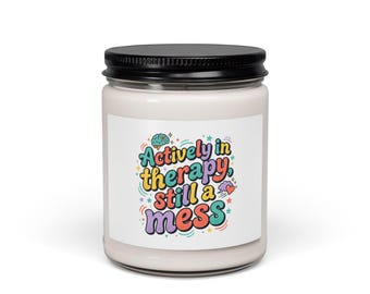 Actively in Therapy, Still a Mess Candle | Mental Health Humor, Wellness Sarcasm