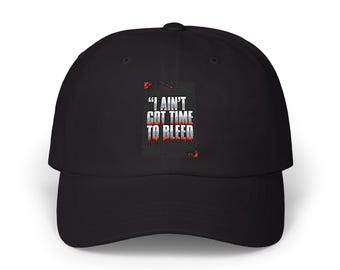 I Ain't Got Time To Bleed Dad Cap | Embroidered Patch Military Humor