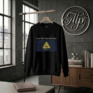 Error 404 Sleep Not Found sweatshirt | Tech Humour Crewneck