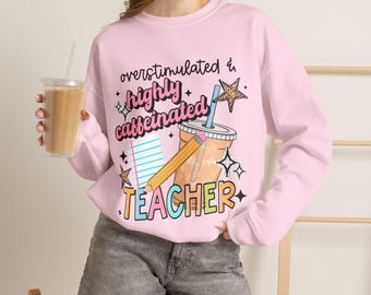 Sweatshirt für überreizte und koffeinsüchtige Lehrer | Niedliches Kaffee-Design für Lehrer