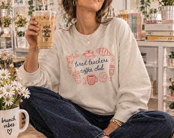 Müde Lehrer-Kaffeeclub-Sweatshirt | Kaffeetasse-Croissant-Lehrerleben