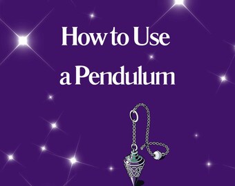 How to Use a Pendulum