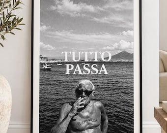 Tutto Passa Naples Italy Poster, Black and White Mediterranean Print (Unframed)
