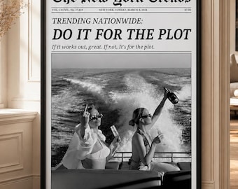 Newspaper Wall Art, Do It For The Plot Poster, Yacht Lifestyle Print