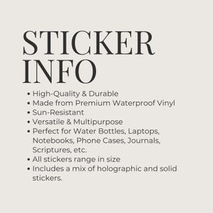 May include: A graphic with the text STICKER INFO followed by a bulleted list describing features: high-quality, durable, premium waterproof vinyl, sun-resistant, versatile, and multipurpose. It notes use on water bottles, laptops, and journals.