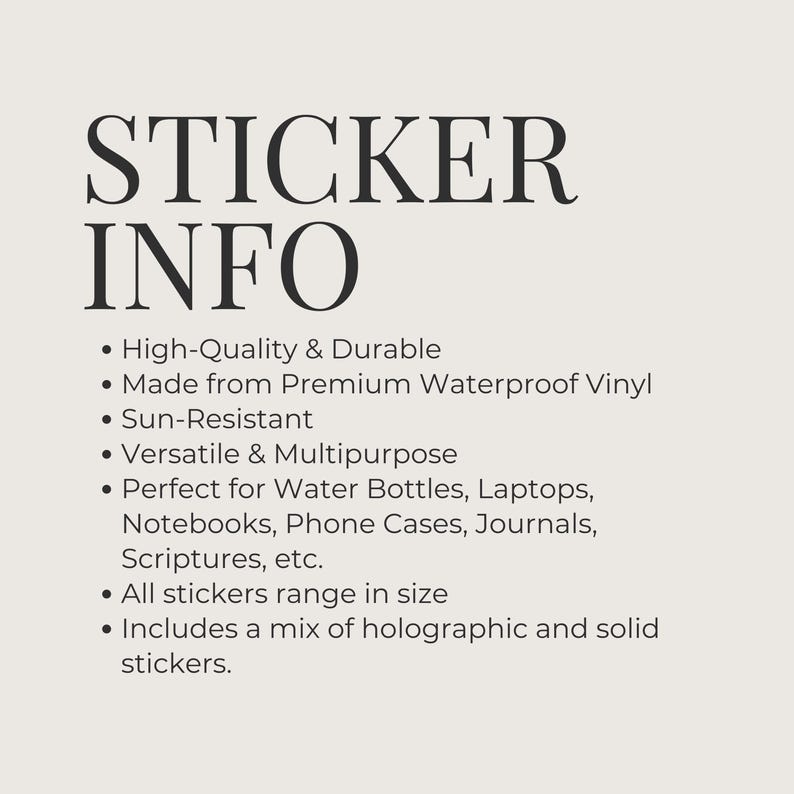 May include: A graphic with the text STICKER INFO followed by a bulleted list describing features: high-quality, durable, premium waterproof vinyl, sun-resistant, versatile, and multipurpose. It notes use on water bottles, laptops, and journals.