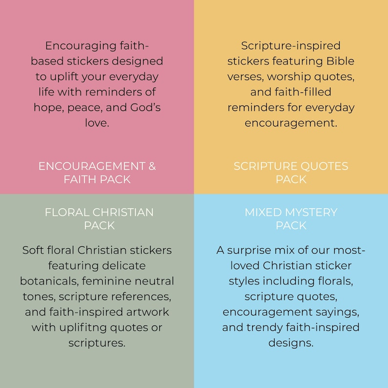 May include: A four-quadrant graphic display featuring sticker packs. Top left: pink background, Encouragement & Faith Pack. Top right: yellow background, Scripture Quotes Pack. Bottom left: green background, Floral Christian Pack. Bottom right: blue background, Mixed Mystery Pack.