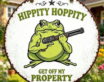 Personalized Frog Metal Sign, Custom Funny Garden Sign, Hippity Hoppity Get Off My Property Sign, Farmhouse Outdoor Wall Decor Gift