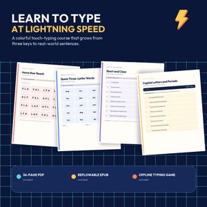 Puede incluir: Un curso de mecanografía digital titulado Learn to Type at Lightning Speed, que presenta cuatro páginas de lecciones con ejercicios para la fila base, palabras de tres letras, frases cortas y mayúsculas, además de un PDF de 36 páginas y ePub.