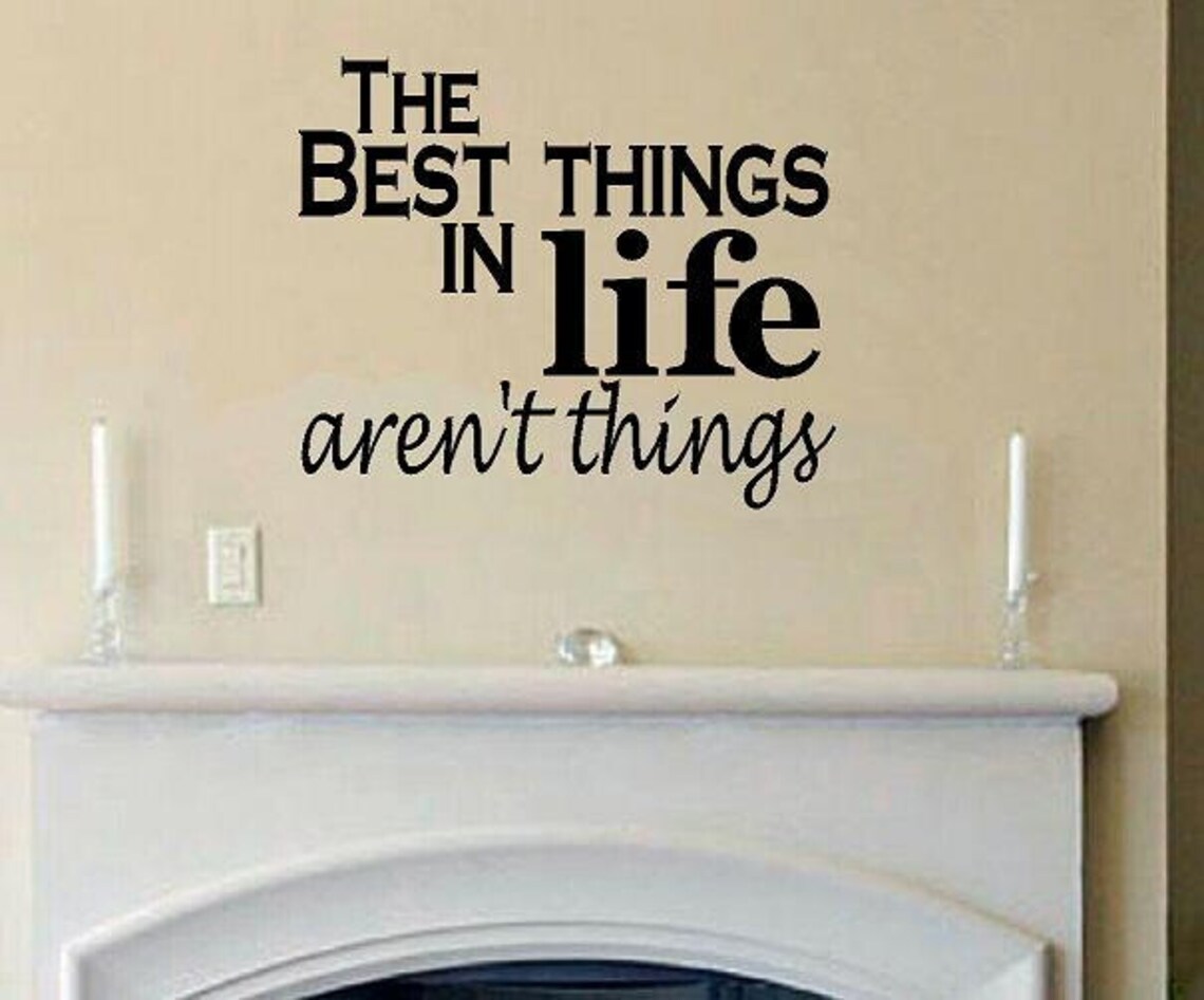 vinyl wall decal quote The best things in life arent things Etsy