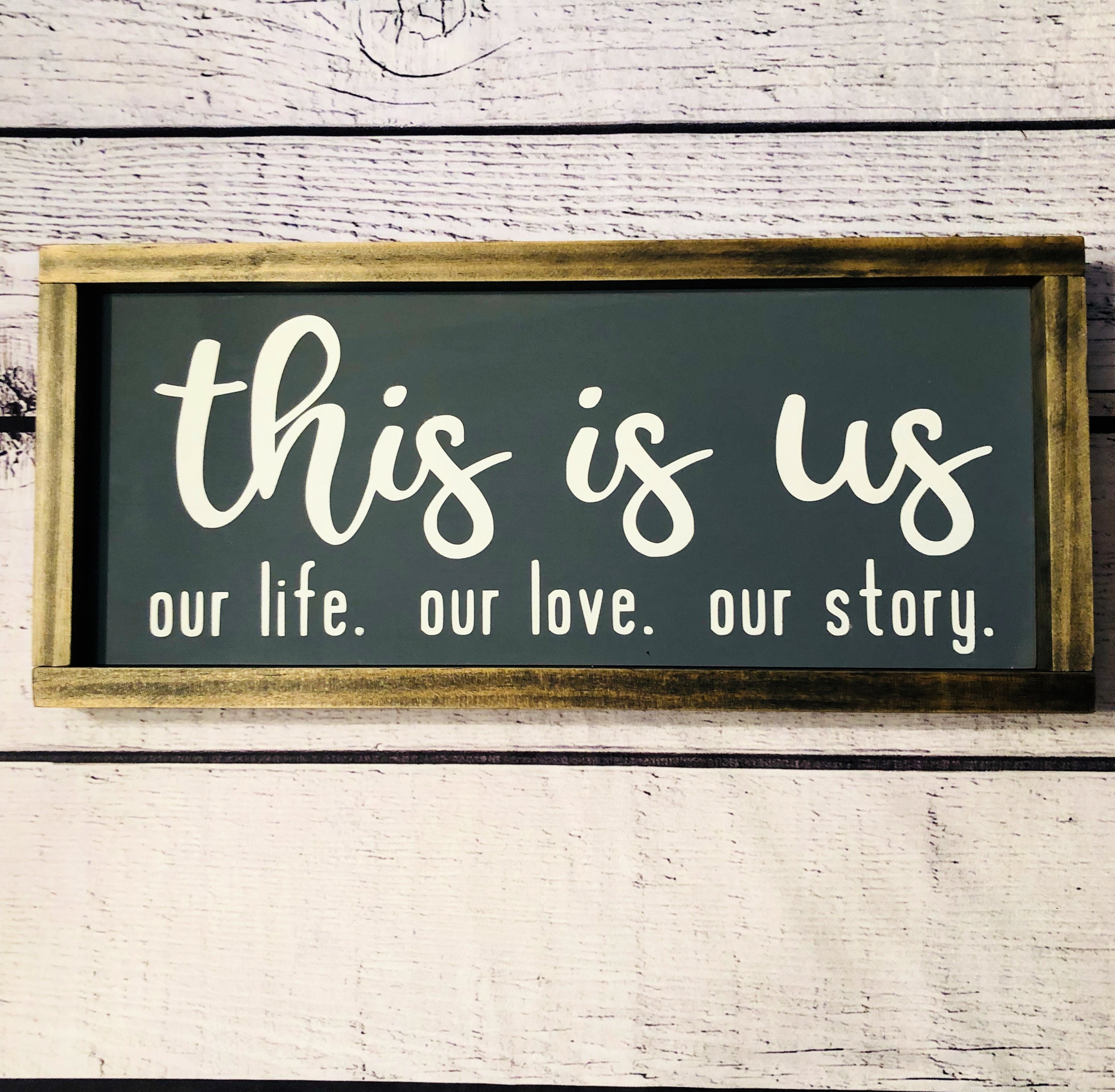 This is Us Our Life Our Love Our Story Framed Wooden Sign Etsy