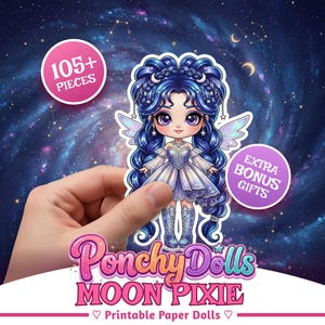 May include: A sticker of a cartoon Moon Pixie doll with blue hair, wings, and a dress. The sticker has the text "Ponchy Dolls Moon Pixie Printable Paper Dolls" and includes the text "105+ Pieces" and "Extra Bonus Gifts". The background is a starry night sky with constellations.