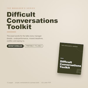 May include: A digital document titled The Manager's Series Difficult Conversations Toolkit. It includes text about managing underperformance, missed deadlines, and conflict. Features buttons for instant download and printable fillable formats.