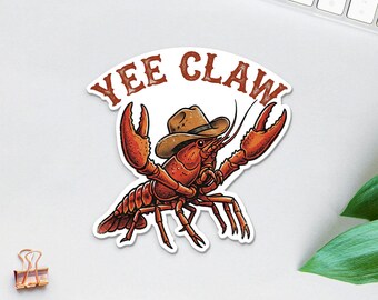 Yee Claw Crawfish Sticker, Western Cowboy Die Cut Sticker, Yee-haw Vinyl Decal, Cowboy Meme Stickers, Lobster Cowboy Waterproof Sticker