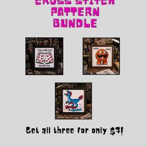 May include: A bundle of three framed cross-stitch patterns. The top text reads "CROSS STITCH PATTERN BUNDLE" in pink block letters. The patterns include a pair of underwear with hearts, a cartoon monster, and a blue dinosaur. The text "Get all three for only $7!" is at the bottom.