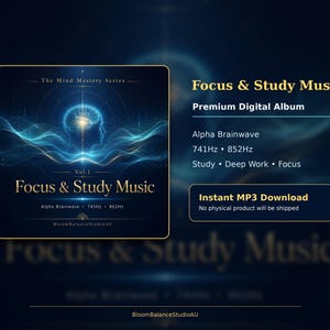 Pode incluir: Uma capa de álbum digital intitulada Focus & Study Music Vol. 1 com uma silhueta de cabeça humana azul brilhante e ondas cerebrais. O texto inclui The Mind Mastery Series, Alpha Brainwave, 741Hz, 852Hz e BloomBalanceStudioAU. O layout mostra Premium Digital Album, Study, Deep Work, Focus e Instant MP3 Download.