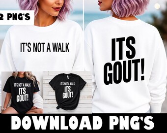 Funny Gout Saying It's Not A Pimp Walk Its Gout Medical Joke PNG, Sarcastic Humor Design, Funny Medical Quote, Sublimation File