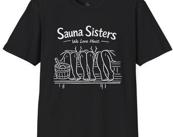 Camiseta "Irmãs da Sauna" | Camiseta com estampa de sauna, design divertido