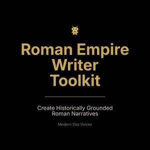 Op de afbeelding: Zwarte achtergrond met gouden tekst die luidt: "Roman Empire Writer Toolkit." Daaronder staat de tekst "Create Historically Grounded Roman Narratives" en "Modern Day Voices."