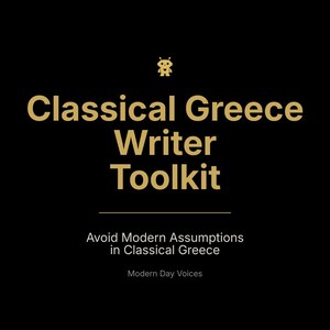 Op de afbeelding: Zwarte achtergrond met gouden tekst: "Classical Greece Writer Toolkit". Daaronder staat "Avoid Modern Assumptions in Classical Greece". Bovenin een kleine gouden robotafbeelding. Thema: schrijfhulpmiddelen over het oude Griekenland.