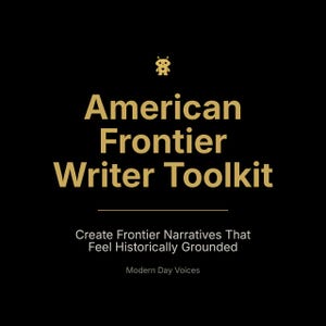 Op de afbeelding: Een zwarte achtergrond met gouden tekst die luidt: "American Frontier Writer Toolkit." Onder de titel staat de tekst "Create Frontier Narratives That Feel Historically Grounded." Een kleine gouden afbeelding van een robot staat bovenaan.