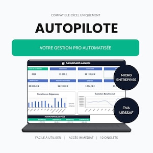 Può includere: Un computer portatile mostra un dashboard finanziario con grafici e dati. Lo schermo mostra la parola "AUTOPILOTE" e il testo "VOTRE GESTION PRO AUTOMATISÉE". Il testo aggiuntivo include "MICRO ENTREPRISE", "TVA URSSAF" e "FACILE À UTILISER | ACCÈS IMMÉDIAT | 10 ONGLETS".
