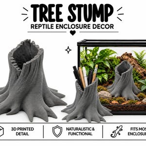 May include: A gray 3D printed tree stump reptile enclosure decor with a hollow center. The text reads TREE STUMP REPTILE ENCLOSURE DECOR, 3D PRINTED DETAIL, NATURALISTIC & FUNCTIONAL, and FITS MOST ENCLOSURES. It is shown as a pen holder.