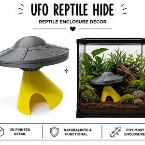 May include: A gray UFO-shaped reptile hide with a yellow conical base featuring an arched entrance. The text reads UFO REPTILE HIDE, REPTILE ENCLOSURE DECOR, 3D PRINTED DETAIL, NATURALISTIC & FUNCTIONAL, and FITS MOST ENCLOSURES.