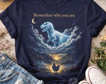 Funny Chicken T-Rex Dinosaur Shirt, Remember Who You Are Graphic Tee