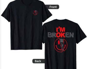I'm Broken Graphic T-Shirt, Dark Back Print, Emo Streetwear Top
