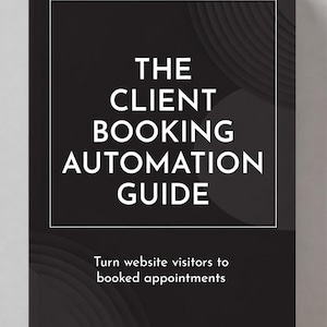 以下が含まれることがあります： 白文字で「THE CLIENT BOOKING AUTOMATION GUIDE」と書かれた黒い本。表紙には「Turn website visitors to booked appointments」というキャッチコピーと、著者名「DAEBRO」も記載されています。