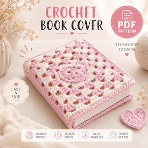 Può includere: Una copertina per libro all'uncinetto con un motivo granny square rosa e bianco e un cuore centrale. L'immagine include il testo CROCHET BOOK COVER, PDF PATTERN, STEP-BY-STEP TUTORIAL, EASY & FUN e icone per principianti.