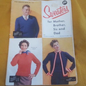 May include: A vintage knitting pattern booklet with a cover featuring four people wearing sweaters. The title of the booklet is "Sweaters for Mother, Brother, Sis and Dad".