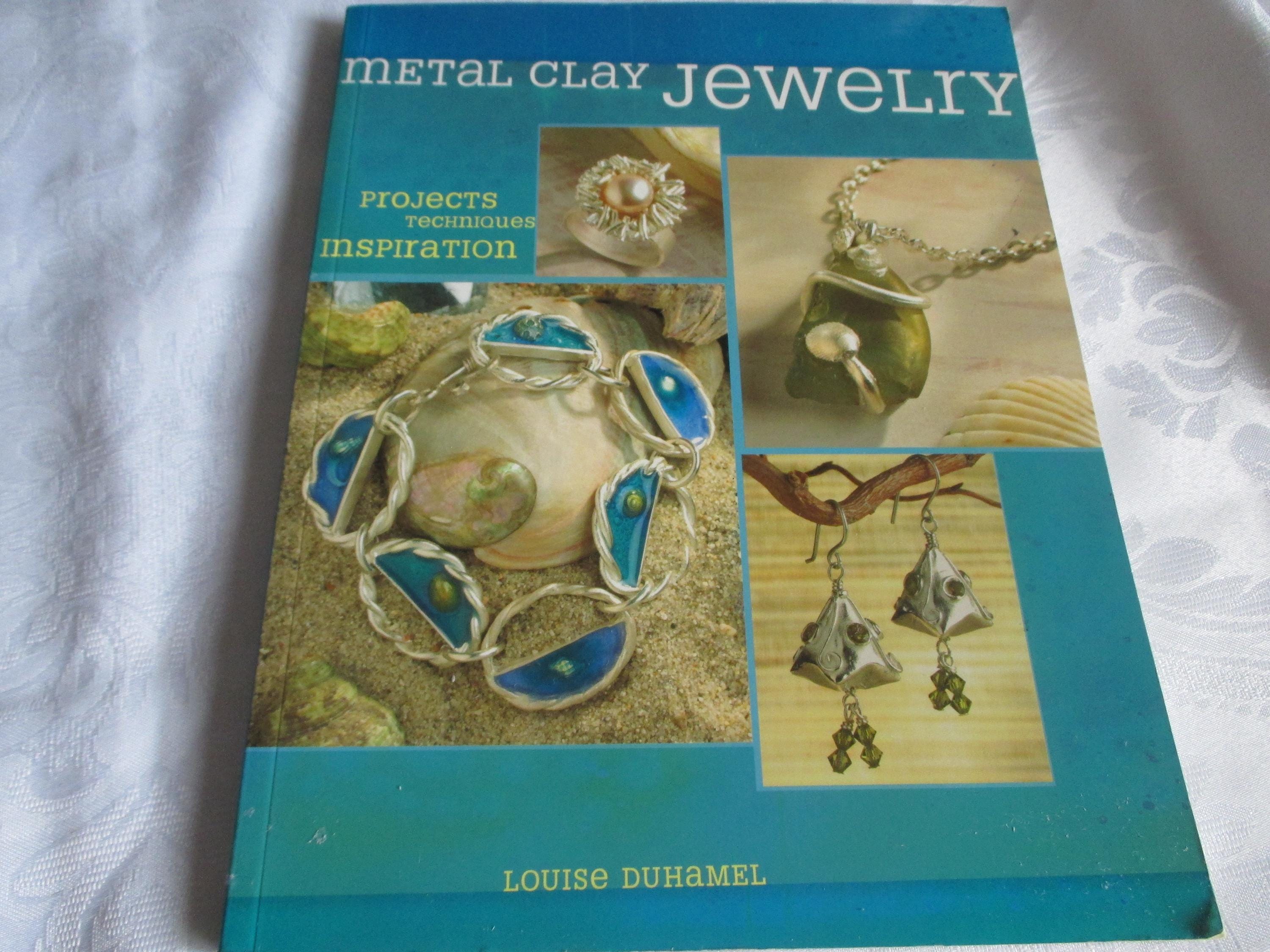Metal Clay Jewelry Project Instruction Book