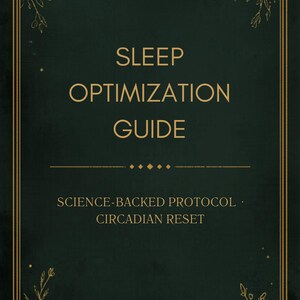 May include: A dark green guide with gold text and floral designs. The title reads "Sleep Optimization Guide". The text "Science-Backed Protocol" and "Circadian Reset" are also present. The website "soulscrollsstudio.com" is displayed at the bottom.