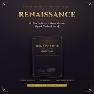 以下が含まれることがあります： 黒い背景に金色の文字でRENAISSANCEと記されたダークテーマのデジタルガイド。表紙にはGet Your Ex Back — & Become the Most Magnetic Version of Yourselfというサブタイトルと、30-Day No ContactやAttachment Scienceといった項目が記載されています。