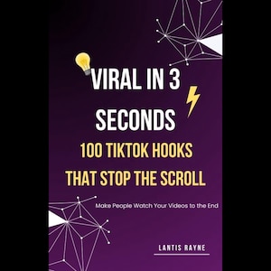 May include: A book cover with a dark purple background and white text that reads "VIRAL IN 3 SECONDS." It also says "100 TIKTOK HOOKS THAT STOP THE SCROLL." A yellow lightbulb and lightning bolt graphic are included.