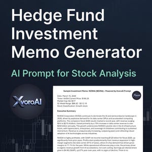 Puede incluir: Un gráfico digital con el texto "Hedge Fund Investment Memo Generator" y "AI Prompt for Stock Analysis". Debajo, un ejemplo de memorándum de inversión para NVIDIA, que incluye datos bursátiles y un resumen ejecutivo. También está presente el logotipo de XvoroAI.