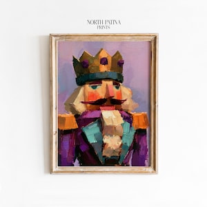 May include: An oil painting print titled North Patina Prints featuring a nutcracker with a gold crown, dark mustache, and a purple, teal, and orange uniform. The artwork uses visible brushstrokes against a light purple background.